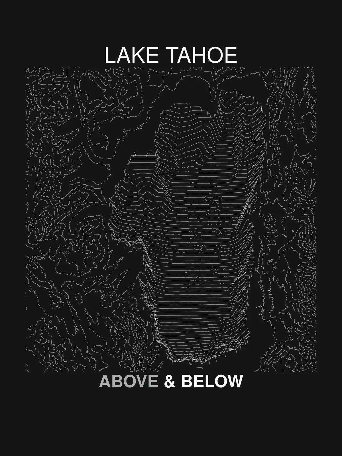 Plate No. 027 — Above & Below: Lake Tahoe topographic contours and bathymetric ridgelines